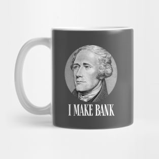 Alexander Hamilton I Make Bank Gift Mug